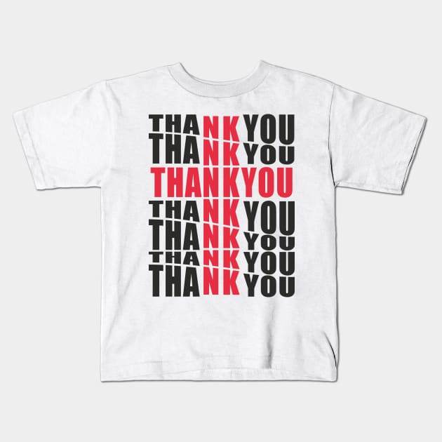 THANK YOU Kids T-Shirt by STAR SHOP